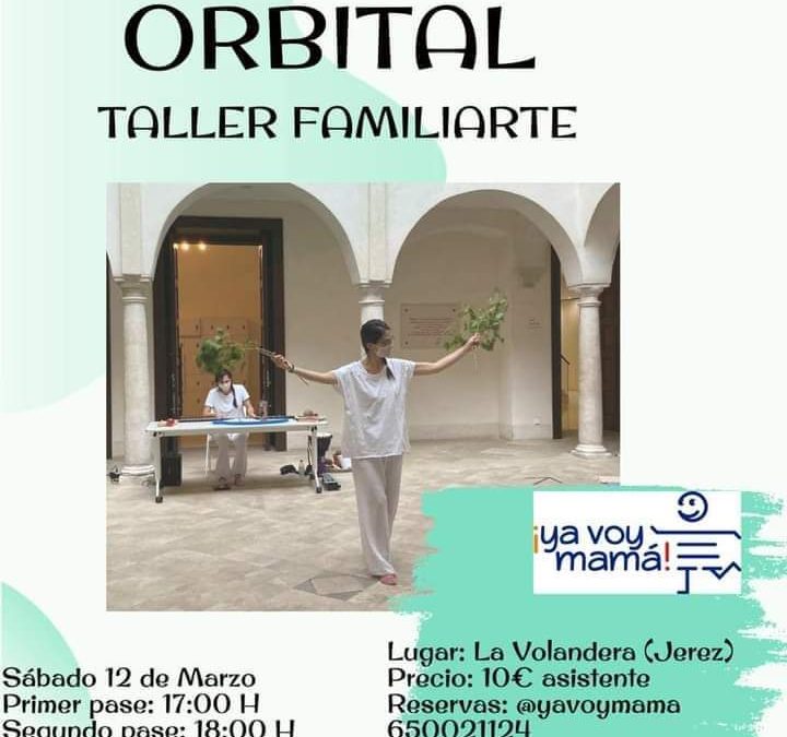 Orbital Taller Familiarte – Aida Laut y Ya voy mamá. 12 de marzo de 2022
